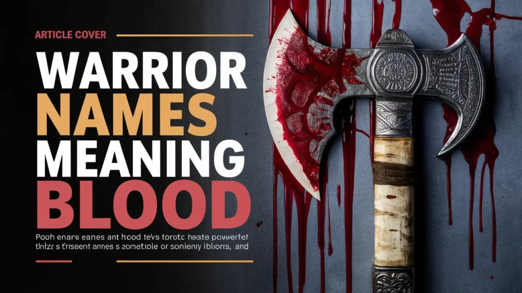 Warrior Names Meaning Blood