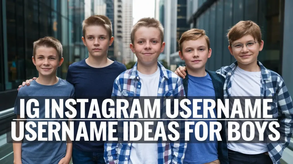 IG Instagram Username Ideas for Boys