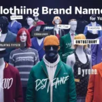 Clothing Brand Name Ideas for Your Next Venture