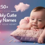 Adorably Cute Baby Boy Names to Melt Your Heart