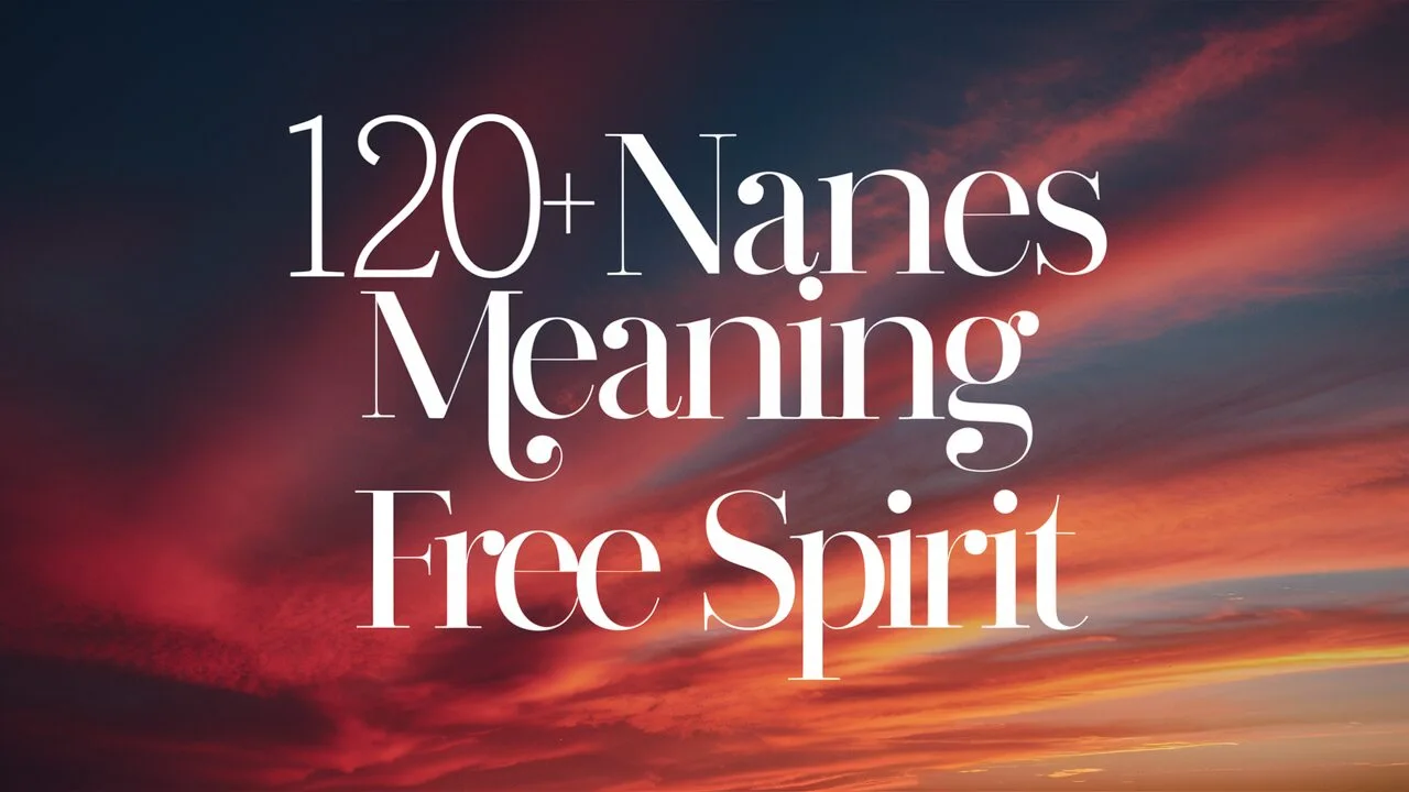 Names Meaning Free Spirit